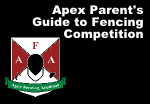 Apex Parents Guide to Fencing Competition